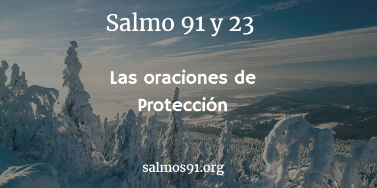 Salmo 91 y 23 | Las oraciones de Protección | Olvídate de los Problemas