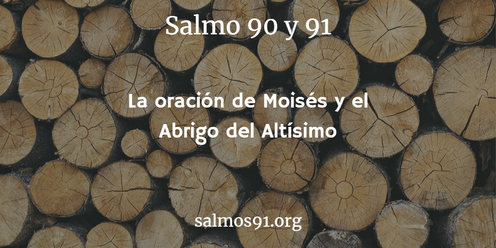 Salmo 90 91 | La oración de Moisés y el Abrigo del Altísimo